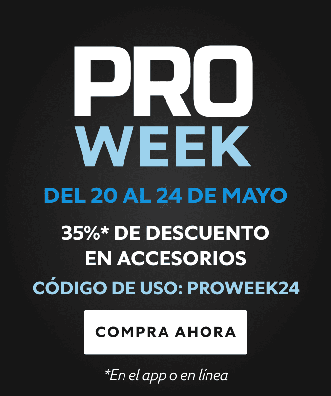 Pro Week del 20 al 24 de Mayo. 35% de Descuento en Accesorios Ahorros Especiales en Selecciones Pro. Use Code: PROWEEK24. Compra Ahora.