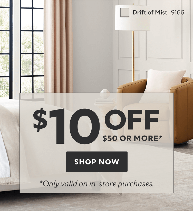 $10 off $50 or more* Shop now. *Only valid on in-store purchases.