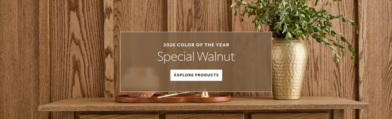 2026 Color of the Year Special Walnut. Explore products.