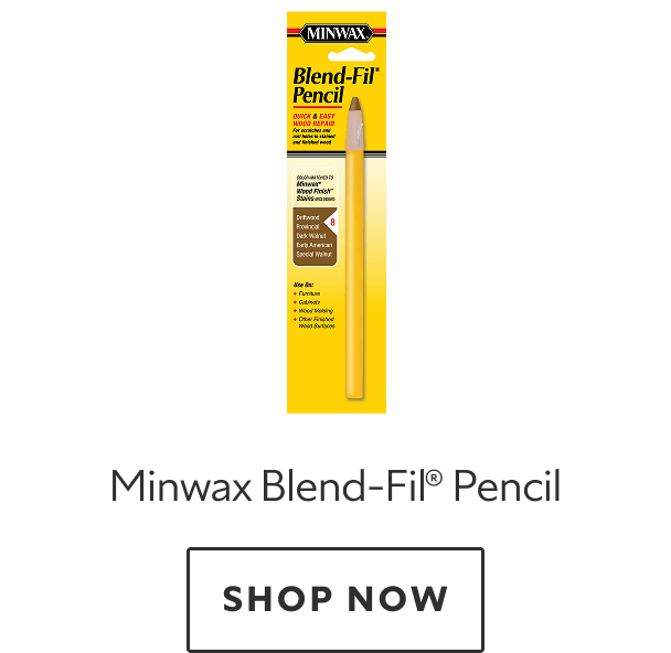 Minwax Blend-Fil Pencil. Shop now.