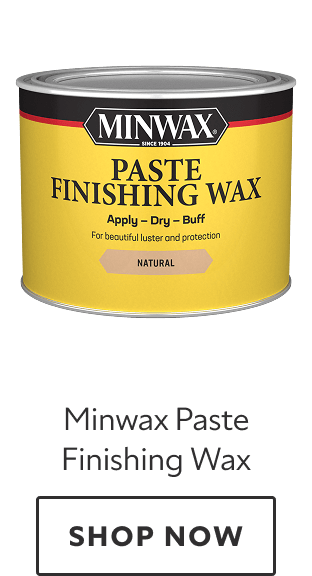Minwax Paste Finishing Wax. Shop now.