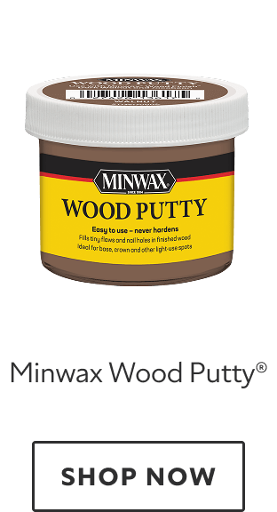 Minwax Wood Putty. Shop now.