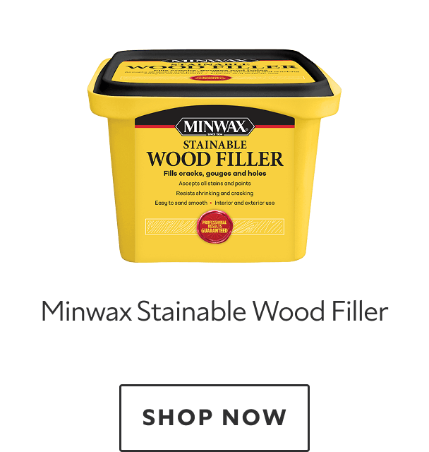 Minwax Stainable Wood Filler. Shop now.