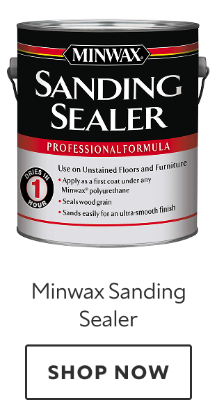Minwax Sanding Sealer. Shop now.
