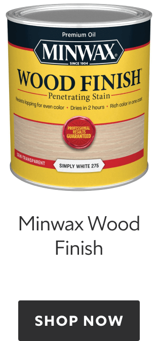 Minwax Wood Finish. Shop Now.