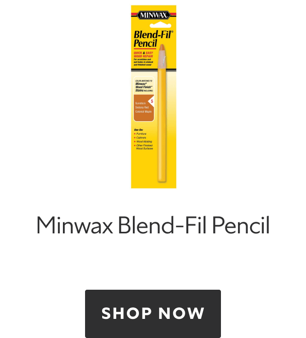 Minwax Blend-Fil Pencil. Shop Now.