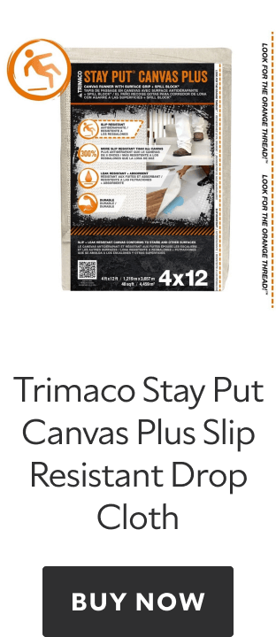 Trimaco Stay Put Canvas Plus Slip Resistant Drop Cloth. Buy now.