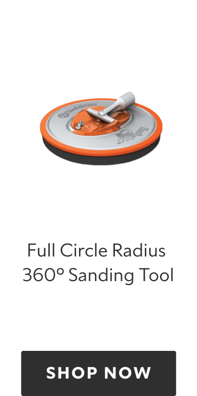 Full Circle Radius 360 Sanding Tool, shop now.