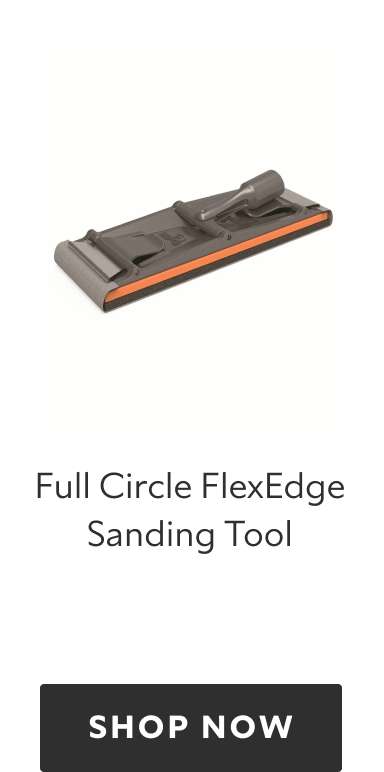 Full Circle FlexEdge Sanding Tool, shop now.