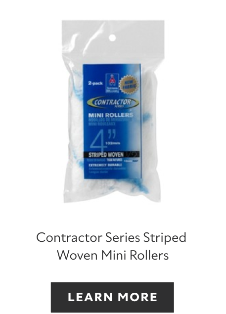 Contractor Series Striped Woven Mini Rollers, learn more.