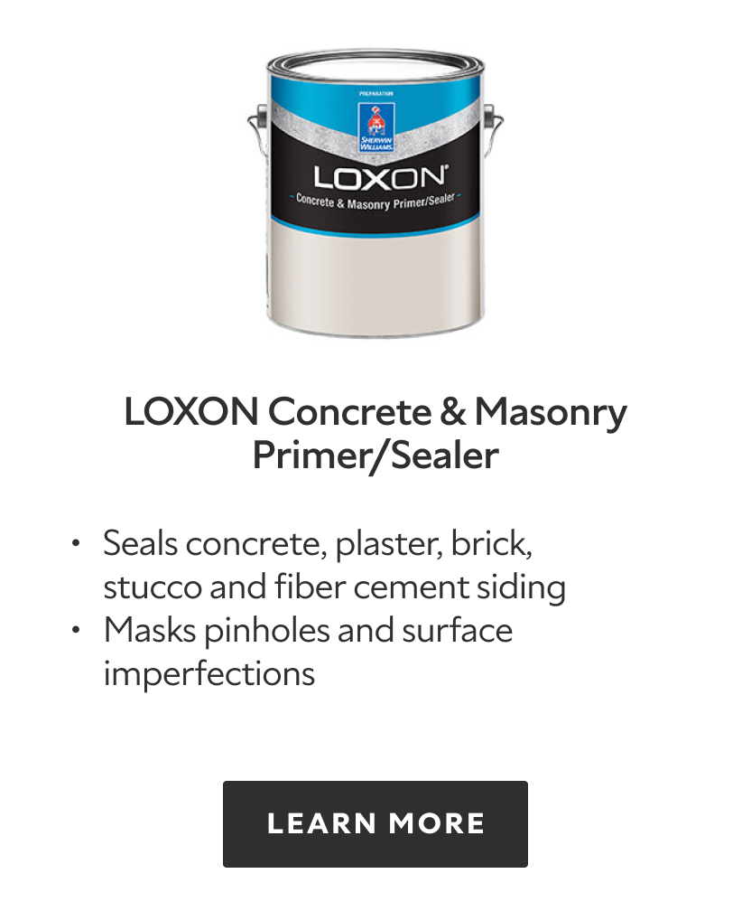 Loxon Concrete & Masonry Primer/Sealer. Seals concrete, plaster, brick, stucco and fiber cement siding. Masks pinholes and surface imperfections. Prevents peeling from alkali salt damage. Learn more.