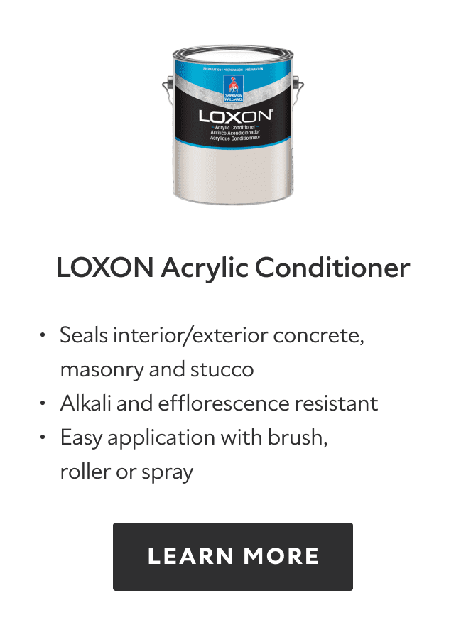 Loxon Acrylic Conditioner. Seals interior/exterior concrete, masonry and stucco. Alkali and efflorescence resistant. Easy application with brush, roller or spray . Learn more.