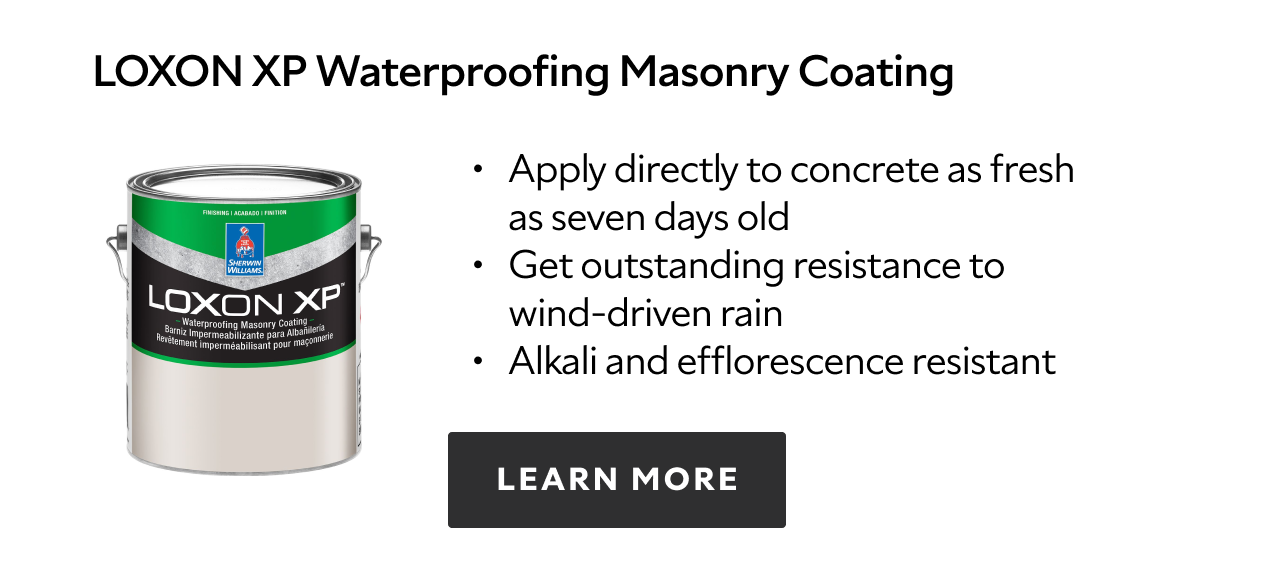Loxon XP Waterproofing Masonry Coating. Apply directly to concrete as fresh as seven days old. Get outstanding resistance to wind-driven rain. Alkali and efflorescence resistant. Learn more.
