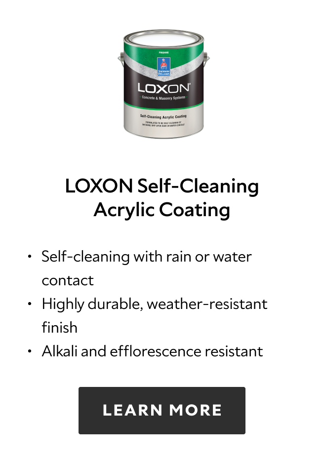 Loxon Self-Cleaning Acrylic Coating. Self-cleaning with rain or water contact. Highly durable, weather-resistant finish. Alkali and efflorescence resistant. Learn more.