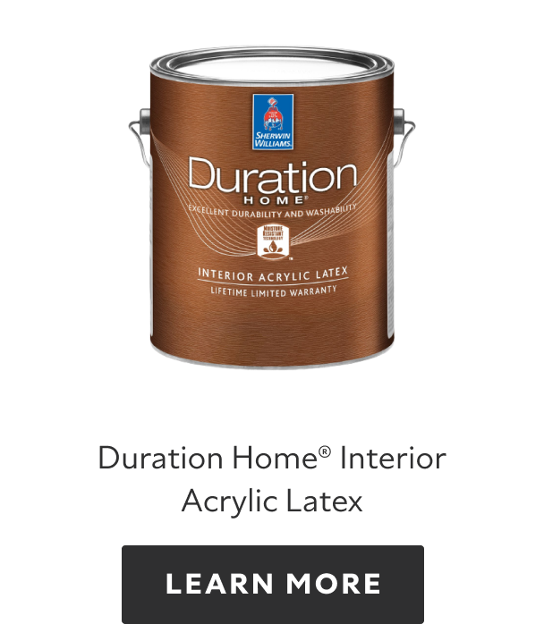 Can of Sherwin-Williams Duration Home Interior Acrylic Latex, learn more.