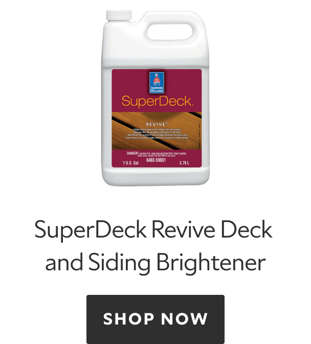 SuperDeck Revive Deck and Siding Brightener. Shop Now. 