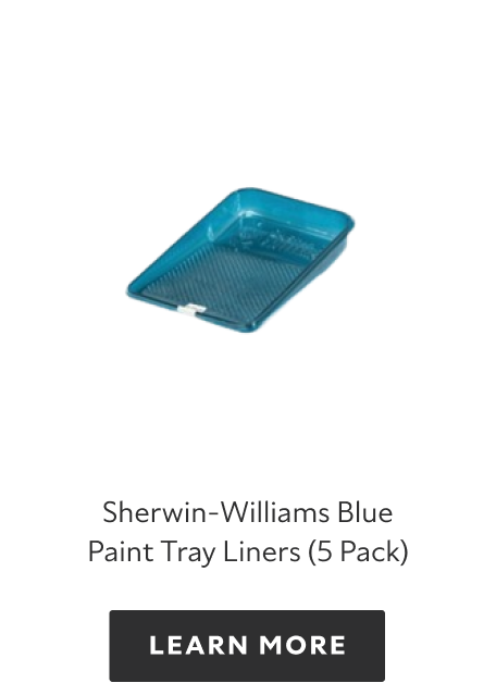 Sherwin-Williams Blue Paint Tray Liners 5-Pack, learn more.