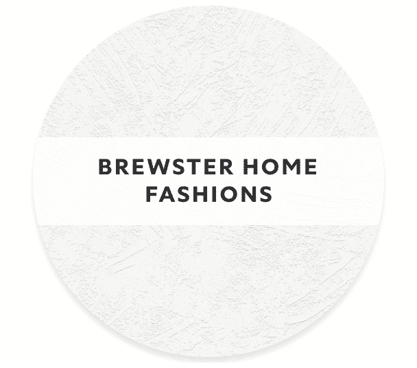 Brewster home fashions.
