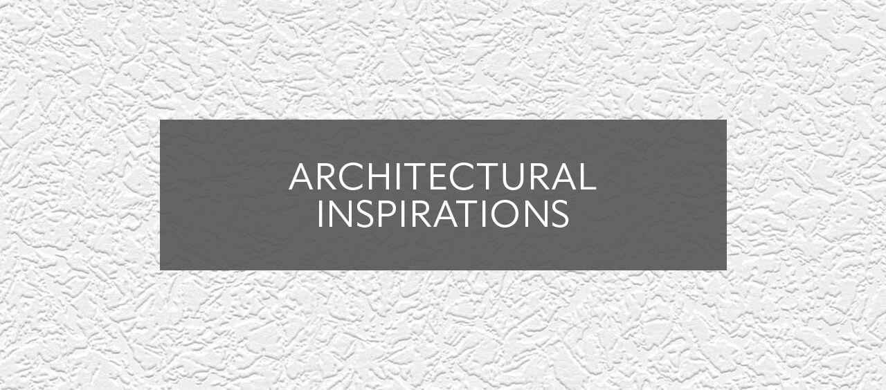 Architectural Inspirations.