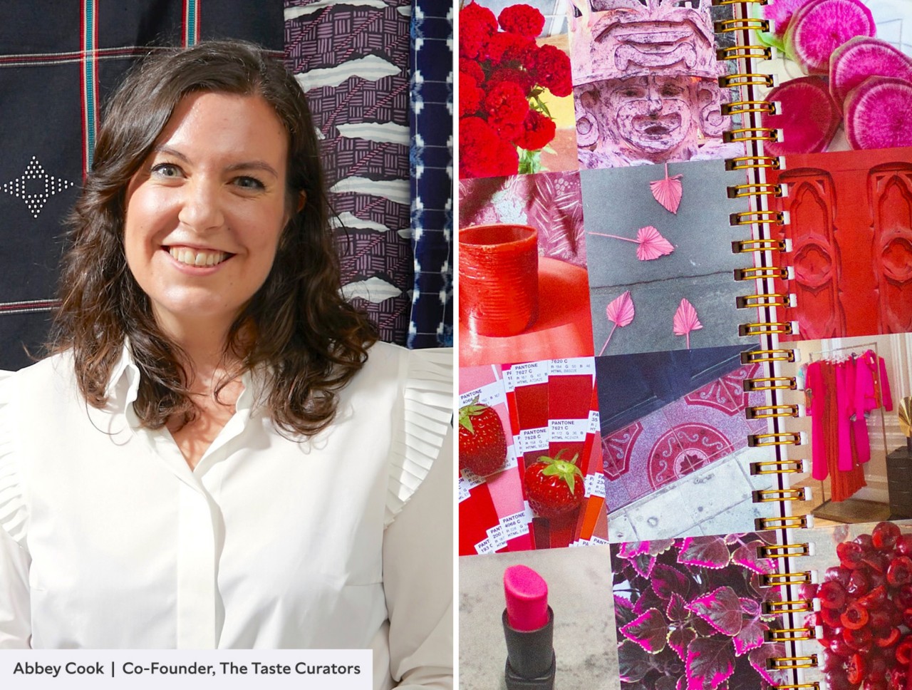 Abbey Cook wearing a white blouse and smiling in front of textile patterns beside a collage of red and pink images in a notebook.