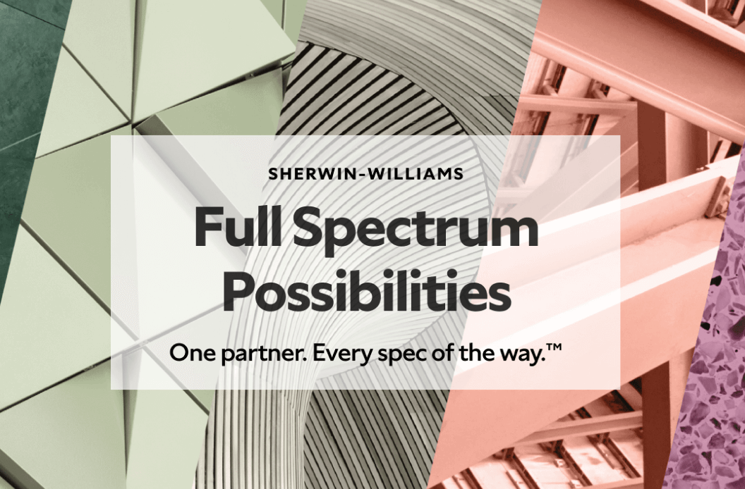 Sherwin-Williams Full Spectrum Possibilities. One partner. Every spec of the way.™