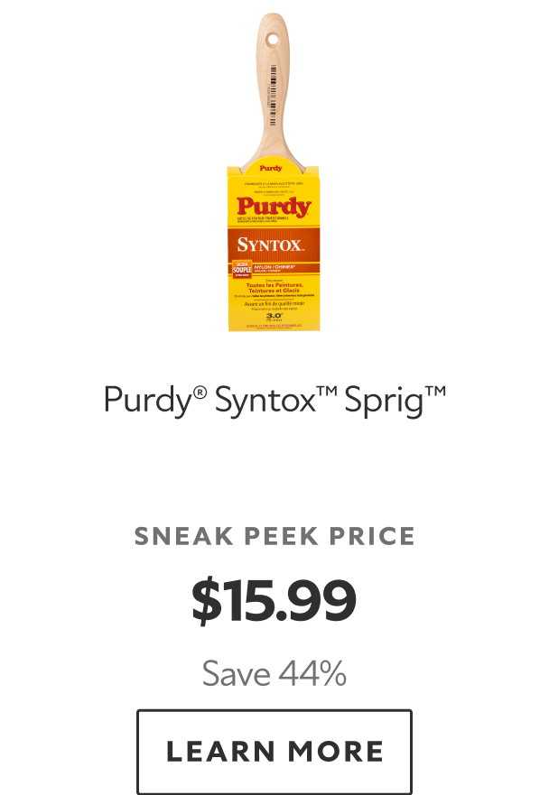Purdy® Syntox™ Sprig™. Sneak peek price $15.99. Save 44%. Learn more.