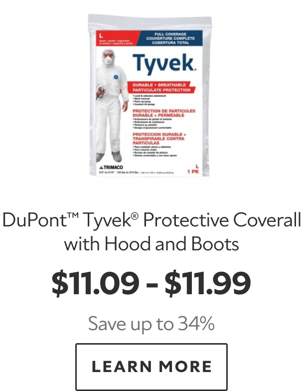 DuPont™ Tyvek® Protective Coverall with Hood and Boots. $11.09–$11.99. Save up to 34%. LEARN MORE.