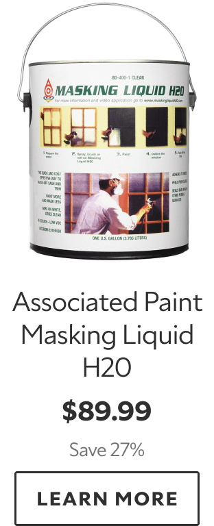 Associated Paint Masking Liquid H2O. $89.99. Save 27%. LEARN MORE.