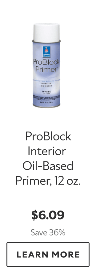 ProBlock Interior Oil-Based Primer, 12 oz. $6.09. Save 36%. Learn more.