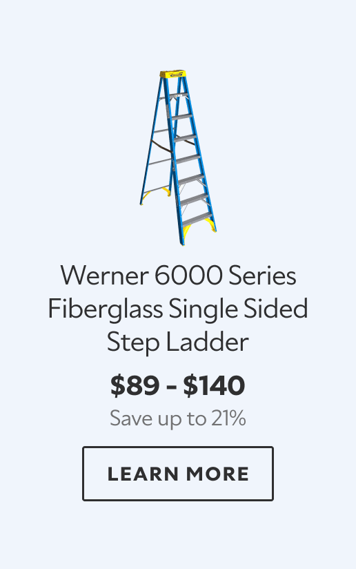 Werner 6000 Series Fiberglass Single Sided Step Ladder. $89 - $140. Save up to 21%. Learn more.