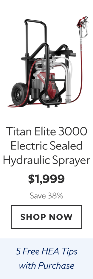 Titan Elite 3000 Electric Sealed Hydraulic Sprayer. $1,999 Save 38%. Shop Now. 5 Free HEA Tips with Pruchase.