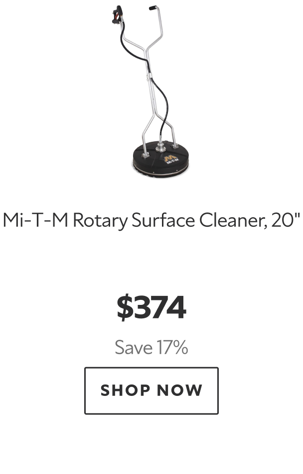 Mi-T-M Rotary Surface Cleaner, 20". $374 Save 17%. Shop Now. 